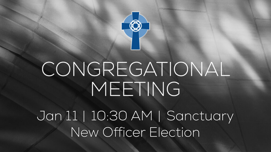 Congregational Meeting New Officer Election